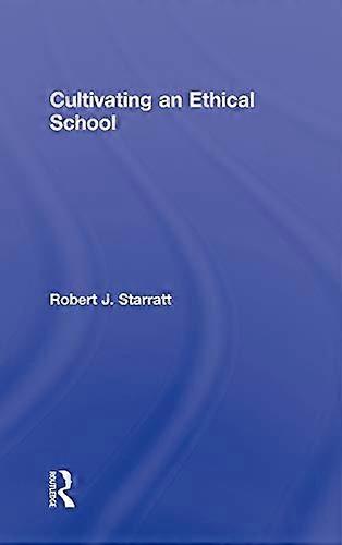 Cultivating an Ethical School