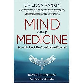 Mind Over Medicine Scientific Proof That You Can Heal Yourself