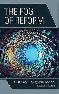 The Fog of Reform