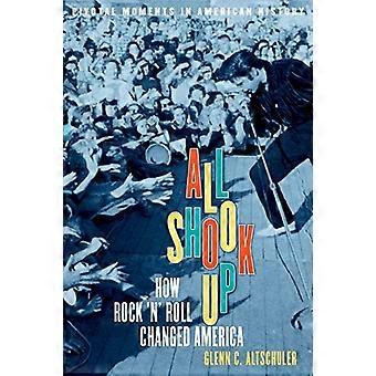 Alle gezet Up: Hoe Rock-'n-Roll veranderd Amerika (cruciale momenten in de Amerikaanse geschiedenis)
