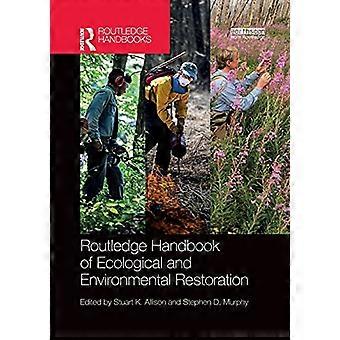 Routledge Handboek voor ecologisch en ecologisch herstel (Routledge Handboeken voor milieu en duurzaamheid)