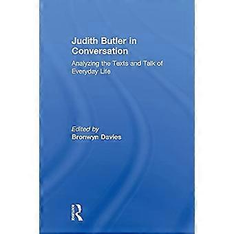 Judith Butler in Conversation: Analyzing the Texts and Talk of Everyday Life
