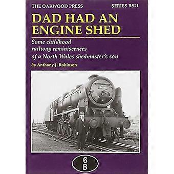 Papa avait un hangar de moteur : quelques réminiscences de chemin de fer l’enfance du fils d’un Shedmaster Galles du Nord