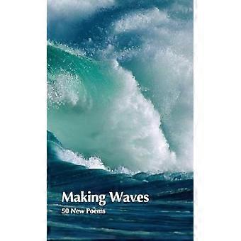Making Waves : 50 nye dikt