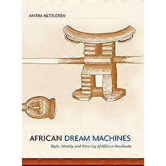 African Dream Machines: Stil, Identität und Bedeutung der afrikanischen Kopfstützen