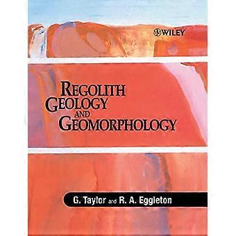 Regolith Geology and Geomorphology