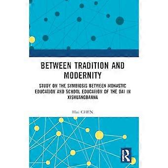 Between Tradition and Modernity Study on the Symbiosis Between Monastic Education and School Education of the Dai in Xishuangbanna