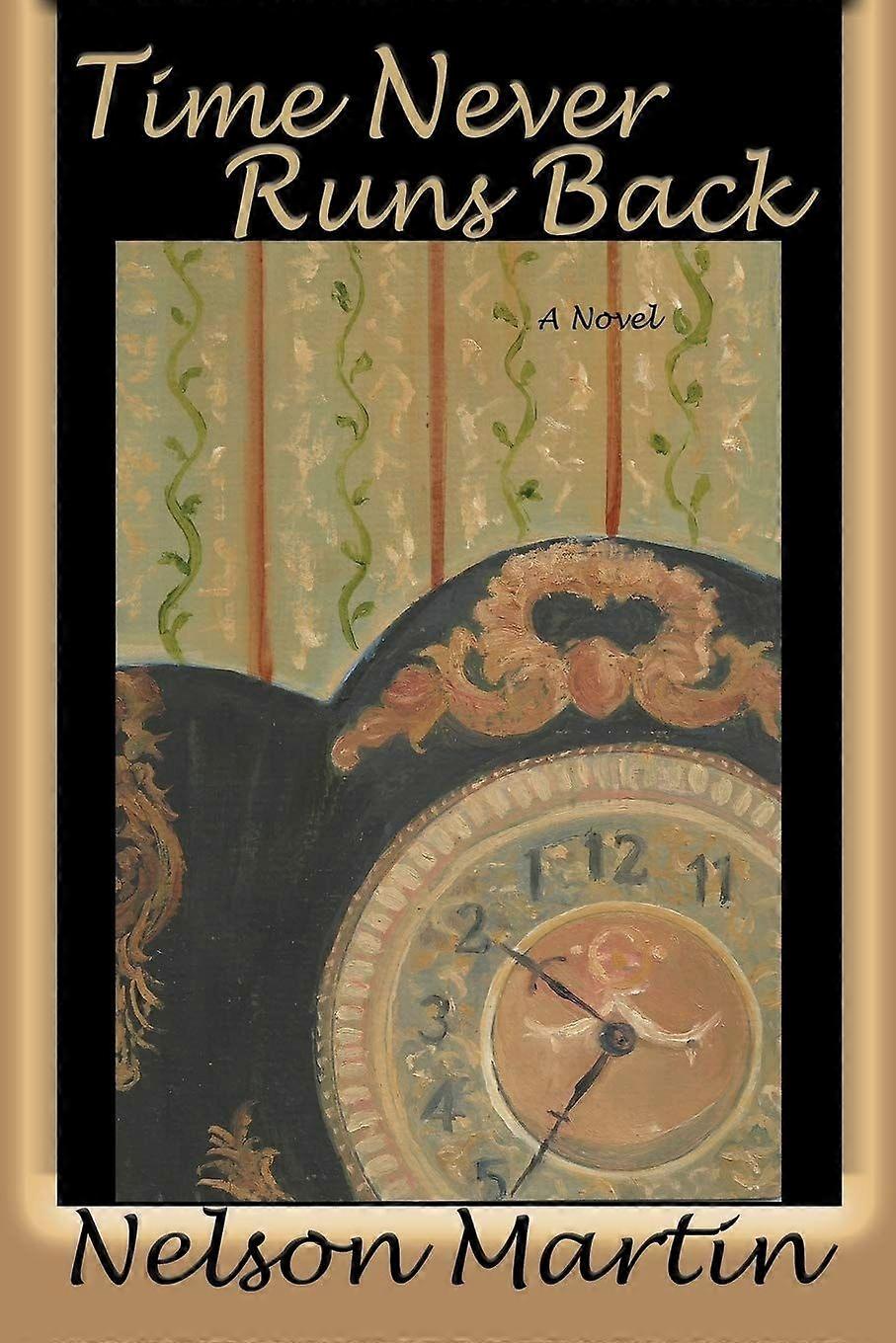 Time never runs back a novel