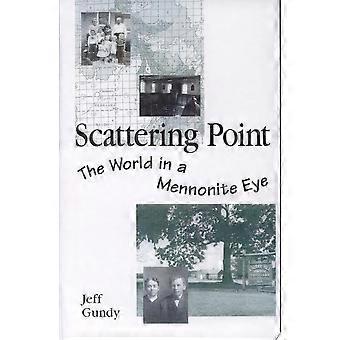 Scattering point the world in a mennonite eye