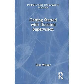 Getting Started with Doctoral Supervision