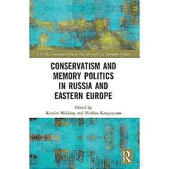 Conservatism and Memory Politics in Russia and Eastern Europe