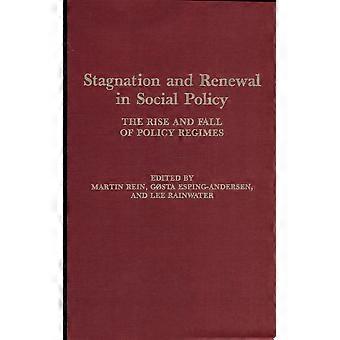 Stagnation and renewal in social policy the rise and fall of policy regimes