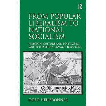 From Popular Liberalism To National Socialism Religion Culture And Politics I - Oded Heilbronner - Paperback - English Book - History