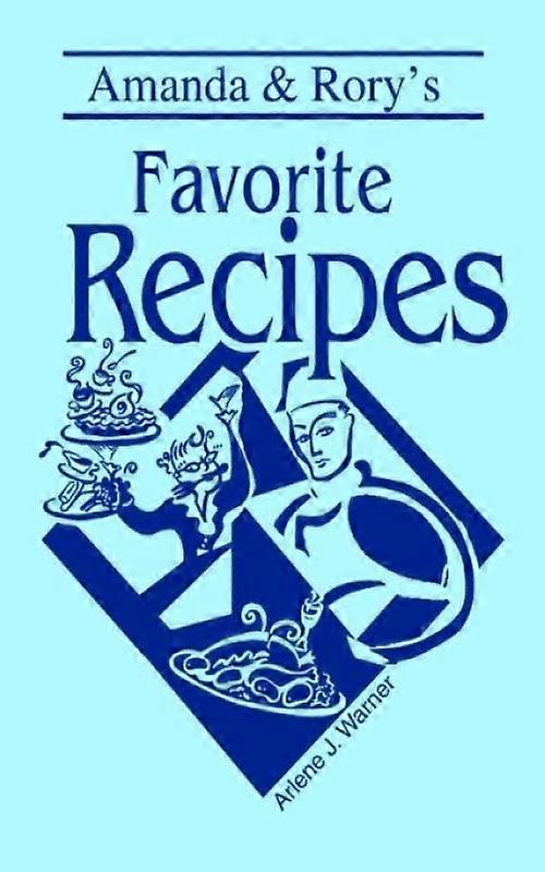 Amanda & Rorys Favorite Recipes