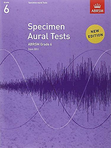 Specimen Aural Tests, Grade 6: new edition from 2011 (Specimen Aural Tests (ABRSM))