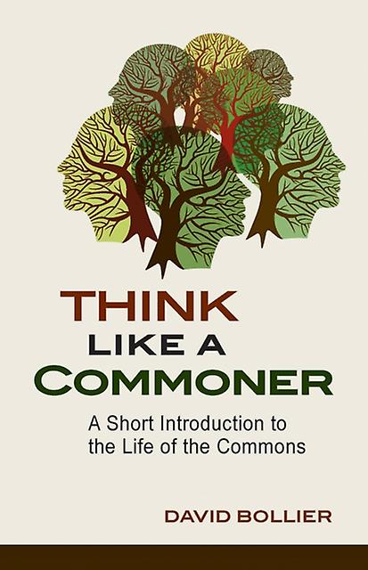 Think Like A Commoner by David Bollier Paperback