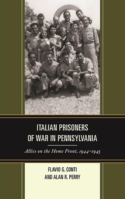 Italian Prisoners Of War In Pennsylvania by Alan R. Perry Paperback Book