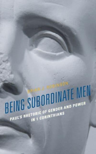 Being Subordinate Men by Brian J. Robinson Paperback Book