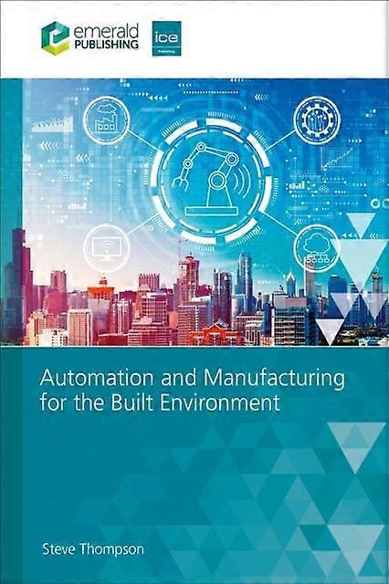 Automation And Manufacturing For The Built Environment by Thompson & Steve Obopt & UK Paperback Book