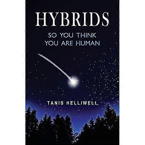 Hybrids: So you think you  - are human