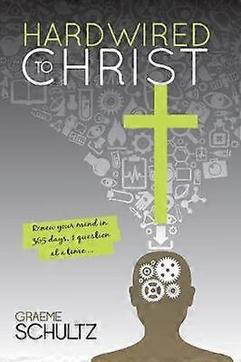 Hardwired to Christ