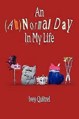 An (Ab)Normal Day In My Life