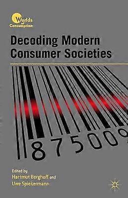 Decoding Modern Consumer Societies