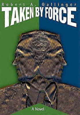 Taken by Force