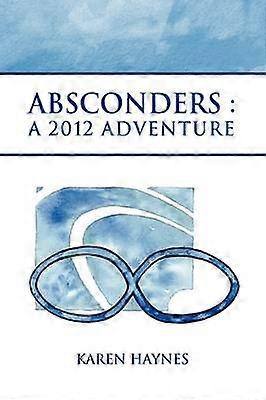 Absconders A 2012 Adventure