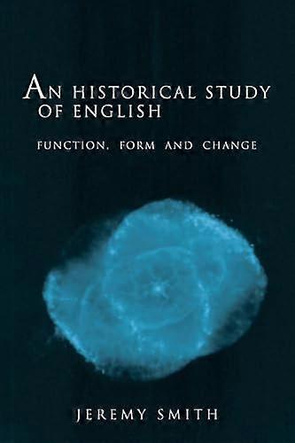 An Historical Study of English: Function Form and Change