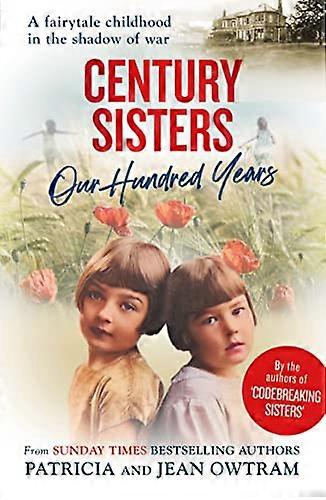 Century Sisters: Our Hundred Years