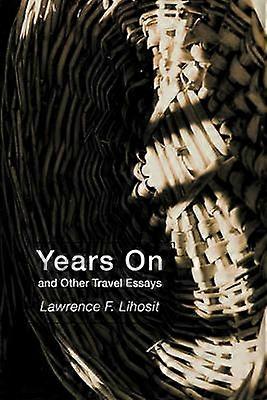 Évek és egyéb utazási esszék