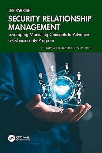 Security Relationship Management by Parrish & Lee Lee Parrish Ventures & USA Paperback