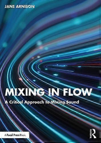 Mixing In Flow by Jane Arnison Paperback Book