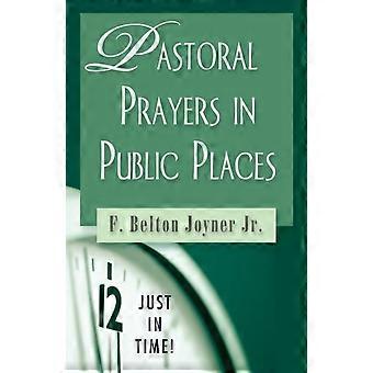 Pastoral Prayers In Public Places - F. Belton Joyner - Paperback - en Book