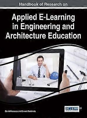 Handbook of Research on Applied E-Learning in Engineering and Architecture Education