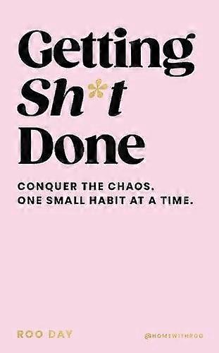 Getting Sht Done - Roo Day - Time management - Ebury Publishing - Hardback