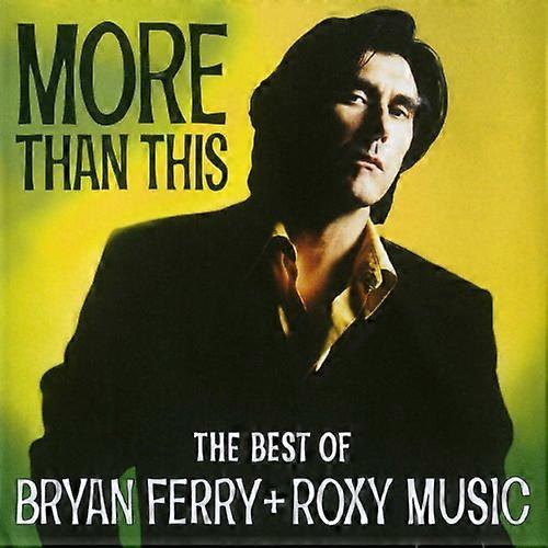 Ferry Bryan & Roxy Music - More Than This - The Best Of Bryan Ferry And Roxy Music [CD]