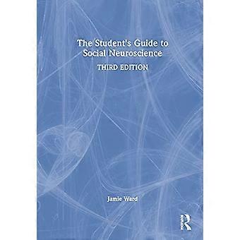 The Students Guide to Social Neuroscience