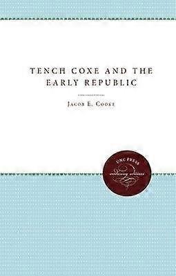 Tench Coxe and the Early Republic