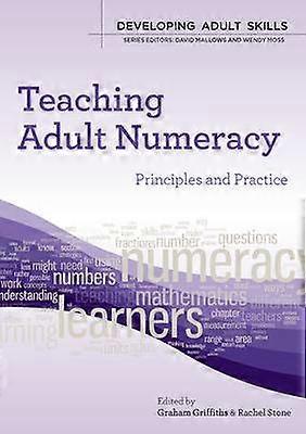 Teaching Adult Numeracy: Principles and Practice