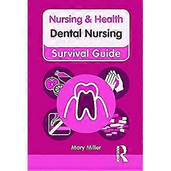 Krankenpflege & Gesundheit Survival Guide: Dental Pflege (Pflege und Gesundheit überleben Führer)