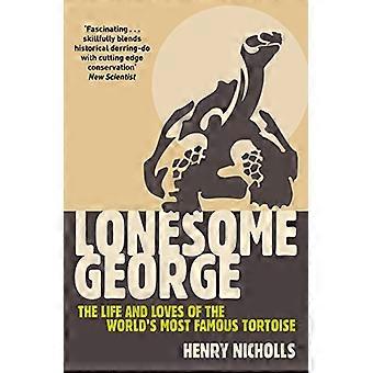 Lonesome George: Het leven en de liefdes van's werelds meest bekende schildpad