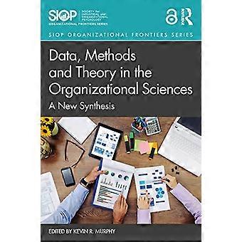 Dati, metodi e teoria nelle scienze organizzative: una nuova sintesi (SIOP Organizational Frontiers Series)