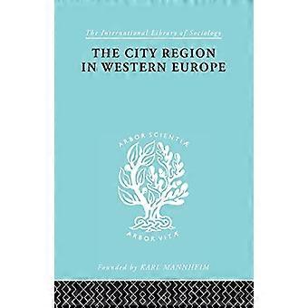 City Regn Westrn Europ Ils 170 (Internationale Bibliothek für Soziologie)