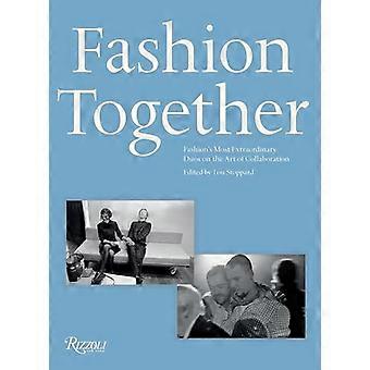 Fashion Together: Die außergewöhnlichsten Duos der Mode über die Kunst der Zusammenarbeit