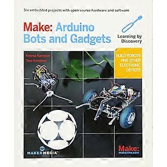 Marka: Arduino boty i gadżety: sześć projektów osadzonych z Open Source, sprzętu i oprogramowania