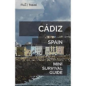 Càdiz Mini Guida di Sopravvivenza