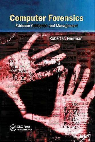 Computer Forensics Evidence Collection And Management - Robert C. Newman