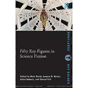 Fifty Key Figures In Science Fiction - Taylor & Francis Ltd